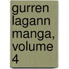 Gurren Lagann Manga, Volume 4 door Kotaro Mori