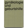 Gynäkologie und Geburtshilfe door Onbekend