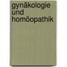 Gynäkologie und Homöopathik door Yves Laborde