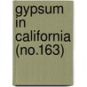 Gypsum in California (No.163) by William E. Ver Planck
