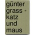 Günter Grass - Katz und Maus