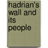 Hadrian's Wall And Its People