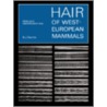 Hair of West European Mammals door B.J. Teerink