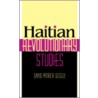 Haitian Revolutionary Studies by David Patrick Geggus