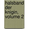 Halsband Der Knigin, Volume 2 door pere Alexandre Dumas