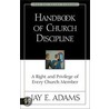 Handbook Of Church Discipline by Jay Edward Adams