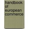 Handbook Of European Commerce door George Sauer