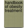 Handbook Of Obesity Treatment door A.J. Stunkard (eds)