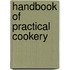Handbook Of Practical Cookery