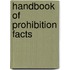 Handbook Of Prohibition Facts