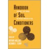 Handbook of Soil Conditioners by Arthur Wallace