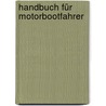 Handbuch für Motorbootfahrer door Paul Glatzel