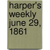Harper's Weekly June 29, 1861 door Onbekend
