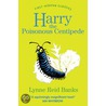 Harry The Poisonous Centipede door Lynne Reid Banks