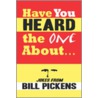 Have You Heard the One About. door Bill Pickens