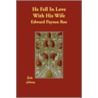 He Fell In Love With His Wife by Mary Abigail Roe