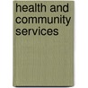 Health And Community Services door Wilma Hepburn