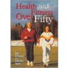 Health And Fitness Over Fifty by Christine Wells