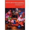 Health Care in Maya Guatemala by Walter Randolph Adams