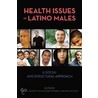 Health Issues In Latino Males by Unknown