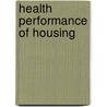 Health Performance Of Housing door E. Hasselaar