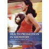 Health Promotion in Midwifery by Vicky Manning