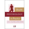 Health Psychology in Practice door Wickliffe C. Abraham