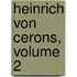 Heinrich Von Cerons, Volume 2