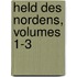 Held Des Nordens, Volumes 1-3