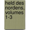 Held Des Nordens, Volumes 1-3 door Friedrich Heinrich Karl La Motte-Fouque