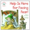Help is Here for Facing Fear! by Molly Wigand