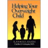 Helping Your Overweight Child door Caroline J. Cederquist