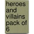 Heroes And Villains Pack Of 6