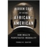 Hid Cost Being African Amer P door Thomas M. Shapiro