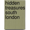 Hidden Treasures South London by Kelly Cliver