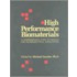 High Performance Biomaterials