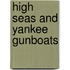 High Seas And Yankee Gunboats