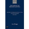 Hist Broadcasting Vol 1 Hbs C by Asa Briggs