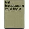 Hist Broadcasting Vol 3 Hbs C door Asa Briggs