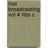 Hist Broadcasting Vol 4 Hbs C door Asa Briggs