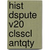 Hist Dspute V20 Clsscl Antqty door Paul Allen Miller