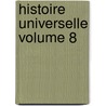 Histoire Universelle Volume 8 door Cesare Cantù