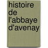 Histoire de L'Abbaye D'Avenay door Antoine Louis Paris