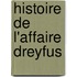 Histoire de L'Affaire Dreyfus
