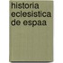 Historia Eclesistica de Espaa