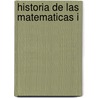 Historia de Las Matematicas I door Jean-Paul Collette