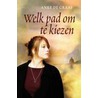 Welk pad om te kiezen door A. de Graaf