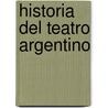 Historia del Teatro Argentino door Beatriz Seibel