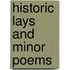 Historic Lays And Minor Poems