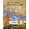 Historical Atlas Of The Celts door Ian Barnes